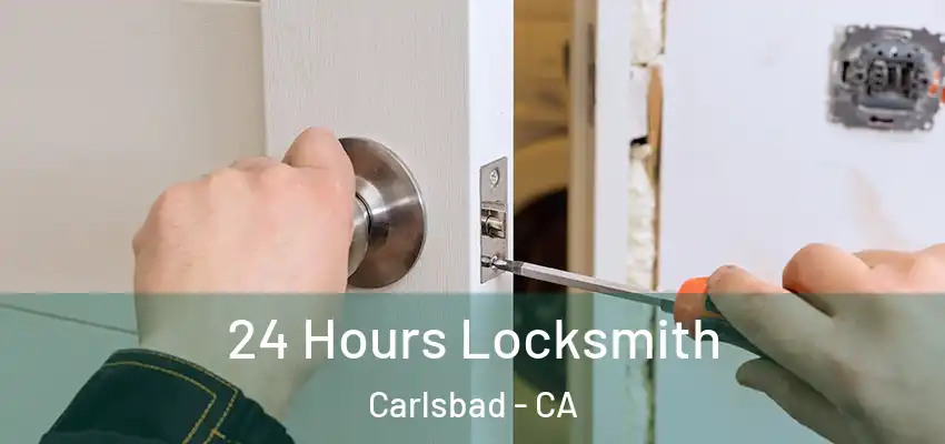  24 Hours Locksmith Carlsbad - CA