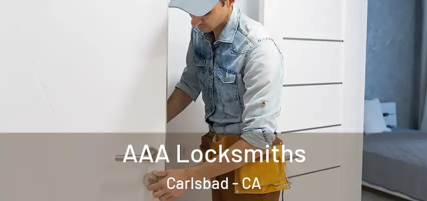  AAA Locksmiths Carlsbad - CA