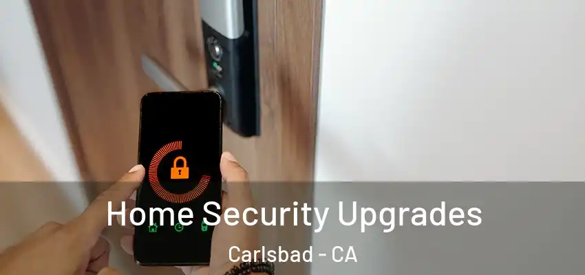  Home Security Upgrades Carlsbad - CA