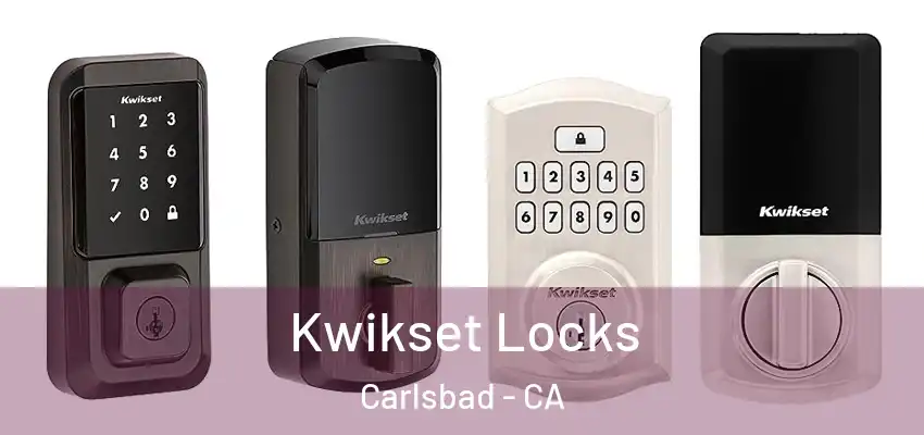  Kwikset Locks Carlsbad - CA