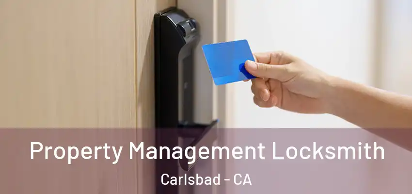  Property Management Locksmith Carlsbad - CA