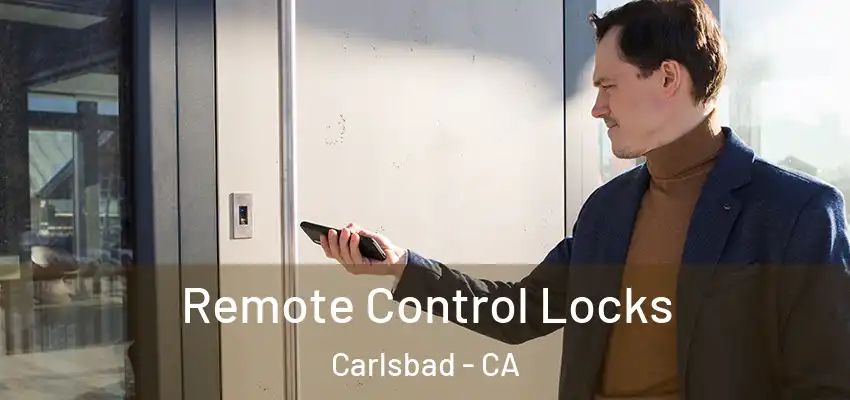  Remote Control Locks Carlsbad - CA