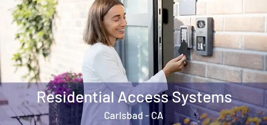  Residential Access Systems Carlsbad - CA