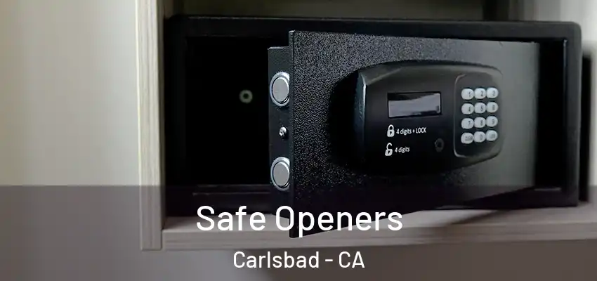  Safe Openers Carlsbad - CA
