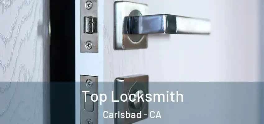  Top Locksmith Carlsbad - CA